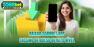 Baixar 5588bet App - Cassino De Bolso De Alto Nível
