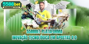 5588bet Plataforma - Inovação Tecnológica em Apostas 4.0